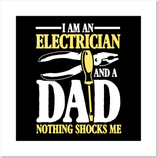 I Am An Electrician and a Dad Nothing Shocks Me - Electrician Dad Posters and Art